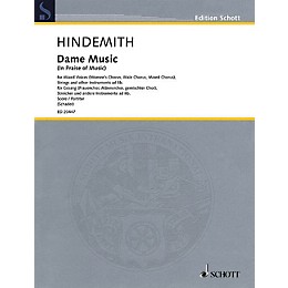 Schott Dame Music (In Praise of Music) Score Composed by Paul Hindemith Edited by Luitgard Schader