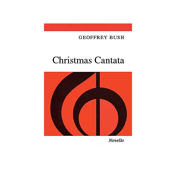 Novello Christmas Cantata Composed by Geoffrey Bush