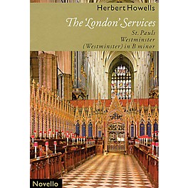 Novello The London Services (St. Pauls; Westminster; Westminster in B Minor) SATB Composed by Herbert Howells