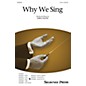 Shawnee Press Why We Sing 2-Part Composed by Greg Gilpin thumbnail