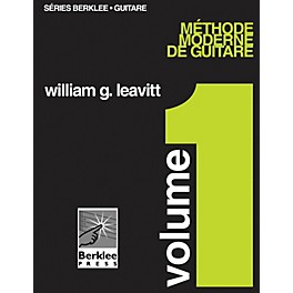 Berklee Press Modern Method for Guitar, Vol 1. - French Edition, Book Only Berklee Methods Series by William Leavitt