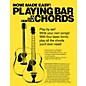 Hal Leonard Playing Bar Chords Book Series Softcover Written by Ron Centola thumbnail