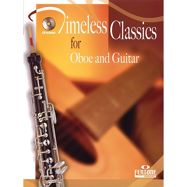 Fentone Timeless Classics for Oboe and Guitar Fentone Instrumental Books Series Composed by Various