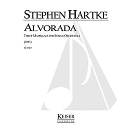 Lauren Keiser Music Publishing Alvorada (for String Orchestra) LKM Music Series Composed by Stephen Hartke