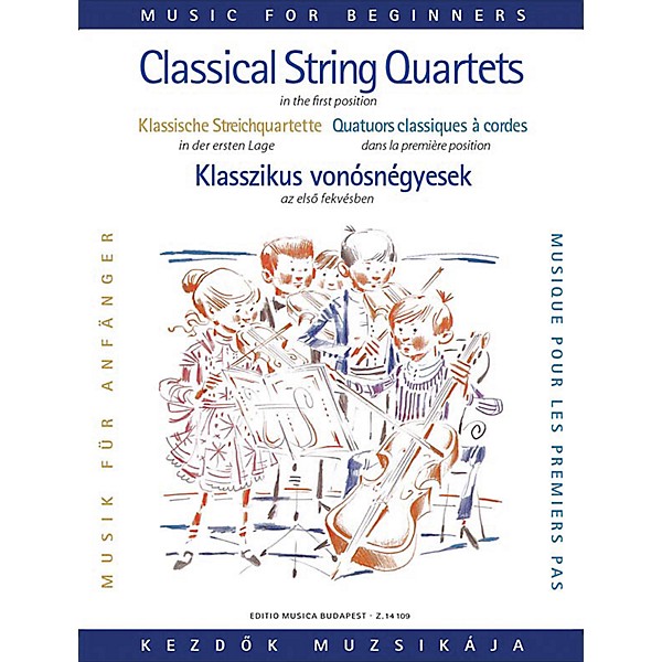 Editio Musica Budapest Classical Quartet Music for Beginners (First Position String Quartet) EMB Series Composed by Various