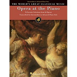 Hal Leonard Opera at the Piano (74 Favorite Selections from 45 Operas) World's Greatest Classical Music (Lower Int)