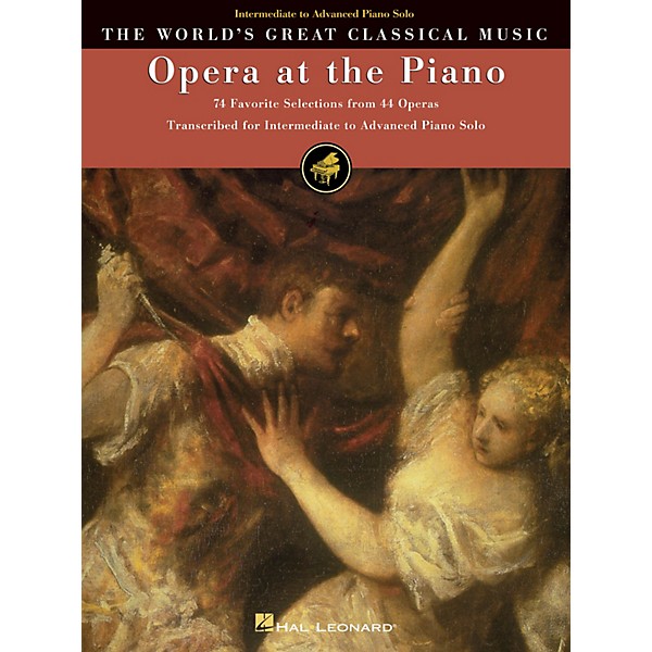 Hal Leonard Opera at the Piano (74 Favorite Selections from 45 Operas) World's Greatest Classical Music (Lower Int)