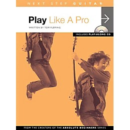 Music Sales Next Step Guitar - Play Like a Pro Music Sales America Series Softcover with CD Written by Tom Fleming