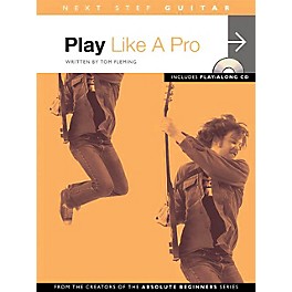 Music Sales Next Step Guitar - Play Like a Pro Music Sales America Series Softcover with CD Written by Tom Fleming