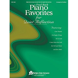 Fred Bock Music Fred Bock Piano Favorites for Quiet Reflection Fred Bock Publications Series (Intermediate)