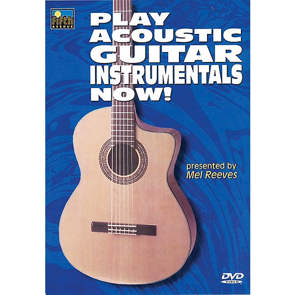 Music Sales Play Acoustic Guitar Instrumentals Now! Music Sales America Series DVD Written by Mel Reeves
