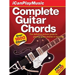 Music Sales I Can Play Music: Complete Guitar Chords Music Sales America Series Hardcover Written by Various Authors