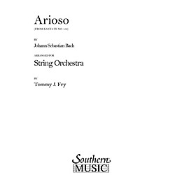 Southern Arioso Cantata 156 (String Orchestra) Southern Music Series Arranged by Tommy J. Fry