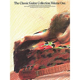 Music Sales The Classic Guitar Collection - Volume 1 Music Sales America Series Softcover