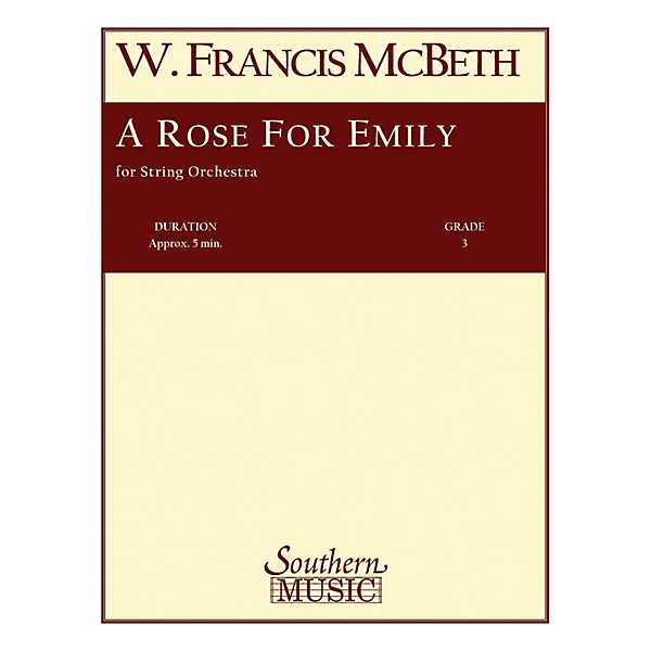 Southern A Rose for Emily (String Orchestra Music/String Orchestra) Southern Music Series by W. Francis McBeth