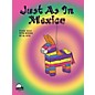 SCHAUM Just As In Mexico Educational Piano Series Softcover thumbnail