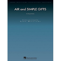 Hal Leonard Air and Simple Gifts John Williams Signature Edition Orchestra Series Composed by John Williams