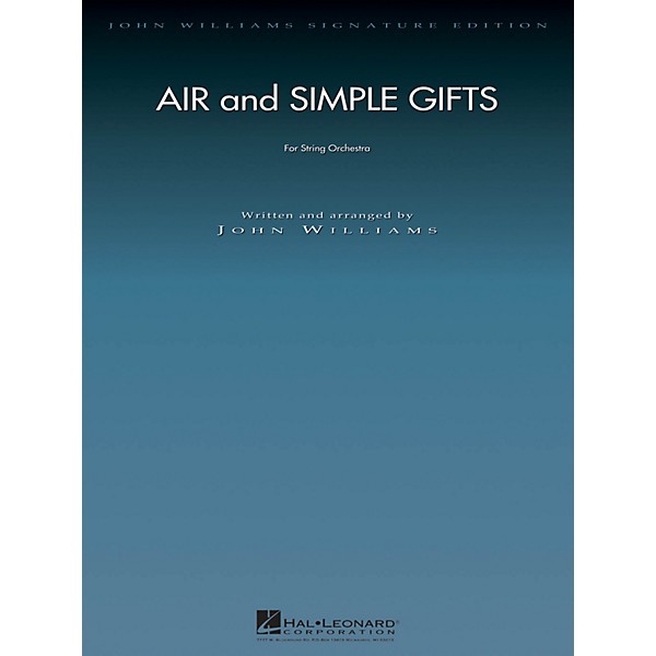 Hal Leonard Air and Simple Gifts John Williams Signature Edition Orchestra Series Composed by John Williams