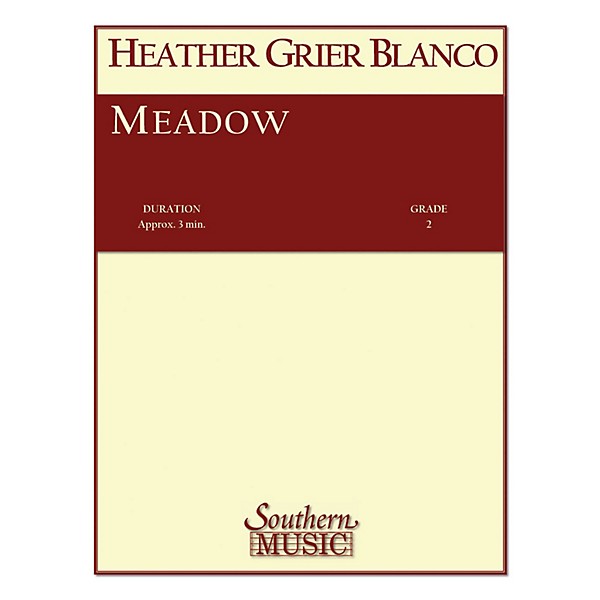 Southern Meadow (String Orchestra Music/String Orchestra) Southern Music Series Composed by Heather Blanco