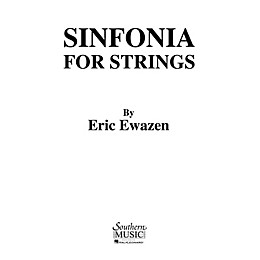 Southern Sinfonia for Strings (String Orchestra Music/String Orchestra) Southern Music Series by Eric Ewazen