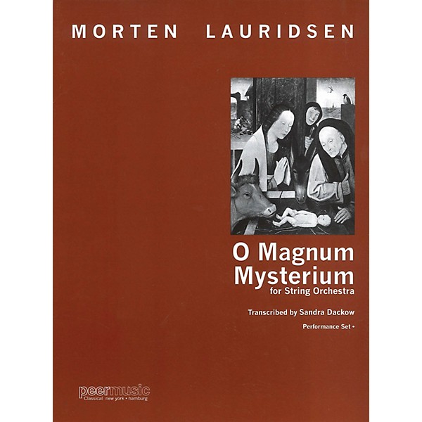 Peer Music O Magnum Mysterium Peermusic Classical Softcover Composed by Morten Lauridsen Arranged by Sandra Dackow