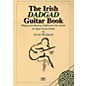Music Sales The Irish DADGAD Guitar Book Music Sales America Series Softcover Written by Sarah McQuaid thumbnail