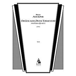 Lauren Keiser Music Publishing Oh Gesualdo, Divine Tormentor! (String Quartet) LKM Music Series Composed by Bruce Adolphe