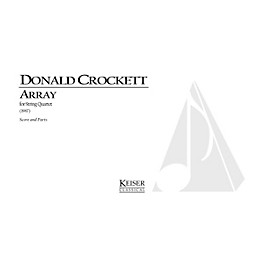 Lauren Keiser Music Publishing Array (String Quartet) LKM Music Series Composed by Donald Crockett