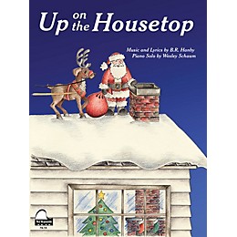 SCHAUM Up on the Housetop Educational Piano Series Softcover