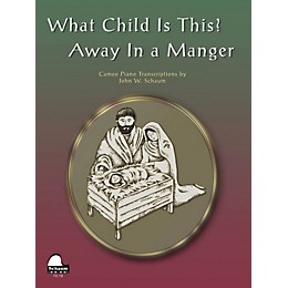 SCHAUM What Child Is This Away In Manger Educational Piano Series Softcover