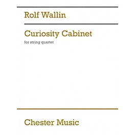 Chester Music Curiosity Cabinet (String Quartet) Music Sales America Series Composed by Rolf Wallin