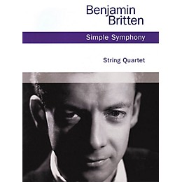 Chester Music Simple Symphony, Op. 4 (String Quartet) Music Sales America Series Softcover Composed by Benjamin Britten