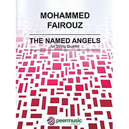Peer Music The Named Angels (String Quartet) Peermusic Classical Series Composed by Mohammed Fairouz
