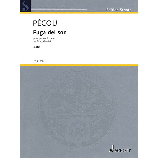 Schott Fuga del son (String Quartet) String Ensemble Series Softcover Composed by Thierry Pécou