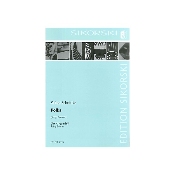 Sikorski Polka (String Quartet) String Series Composed by Alfred Schnittke