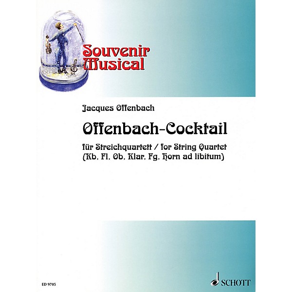 Schott Offenbach-Cocktail Schott Series Composed by Jacques Offenbach Arranged by Wolfgang Birtel
