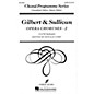 Faber Music LTD Gilbert & Sullivan Opera Choruses, Vol 2 Faber Program Series by Gilbert & Sullivan Edited by Ronald Corp thumbnail