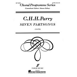 Faber Music LTD Seven Partsongs (Collection) Faber Program Series Series Composed by C.H.H. Parry Edited by Simon Halsey