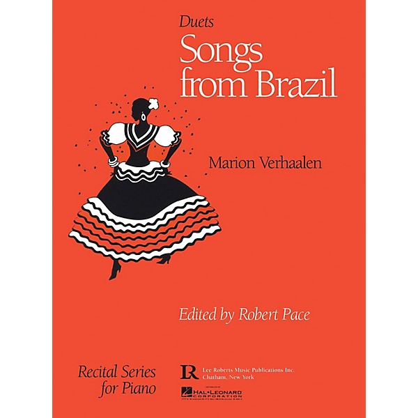 Lee Roberts Songs from Brazil (Multi-Level Duets, Levels II-III) Pace Duet Piano Education Series by Marion Verhaalen