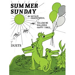 Lee Roberts Summer Sunday (Follow Me, Balloons, Happy Time) Pace Duet Piano Education Series by Arthur Frackenpohl