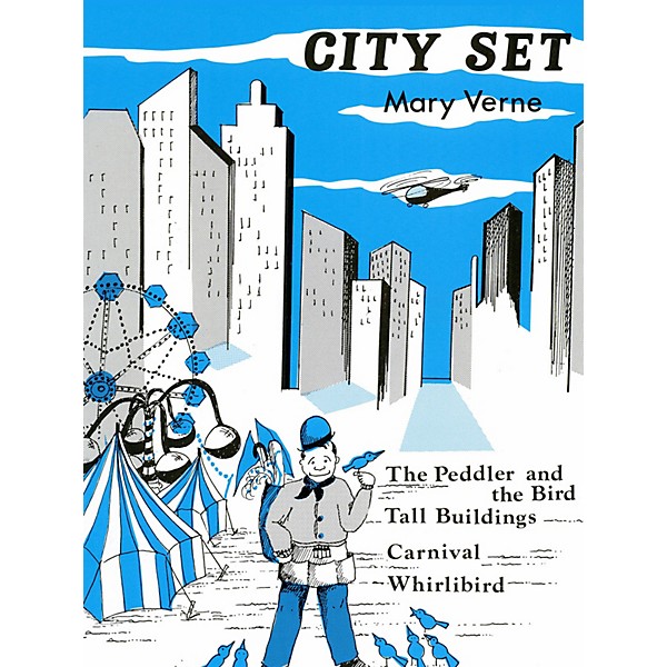 Lee Roberts City Set (Peddler & The Bird, Tall Building) Pace Piano Education Series Composed by Mary Verne