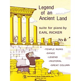 Lee Roberts Legend of an Ancient Land Pace Piano Education Series Composed by Earl Ricker