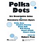 Lee Roberts Polka Dots (Six Descriptive Solos) Pace Piano Education Series Composed by Rosemary Barrett Byers thumbnail