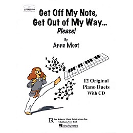 Lee Roberts Get Off My Note, Get Out of My Way ... Please! Pace Piano Education Series Softcover with CD by Anne Moot