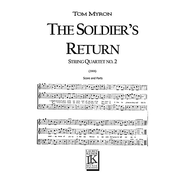 Lauren Keiser Music Publishing The Soldier's Return (for String Quartet) LKM Music Series Composed by Tom Myron