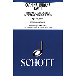 Schott Freres Carmina Burana Part I (for Marching Band - Score and Parts) Marching Band Composed by Carl Orff