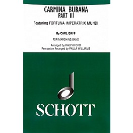 Schott Freres Carmina Burana Part III (for Marching Band - Score and Parts) Marching Band Composed by Carl Orff