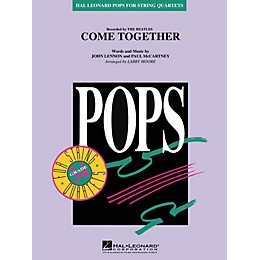Hal Leonard Come Together Pops For String Quartet Series by The Beatles Arranged by Larry Moore