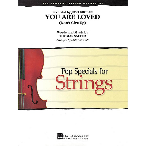 Hal Leonard You Are Loved (Don't Give Up) Pop Specials for Strings Series Arranged by Larry Moore