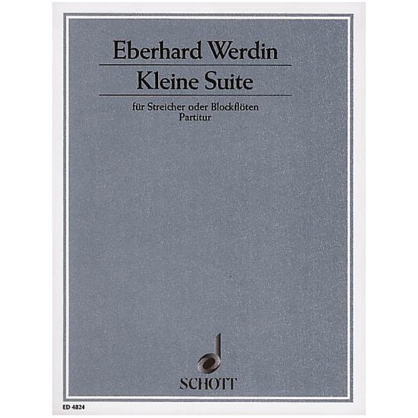 Schott Kleine Suite (Full Score) Schott Series Composed by Eberhard Werdin